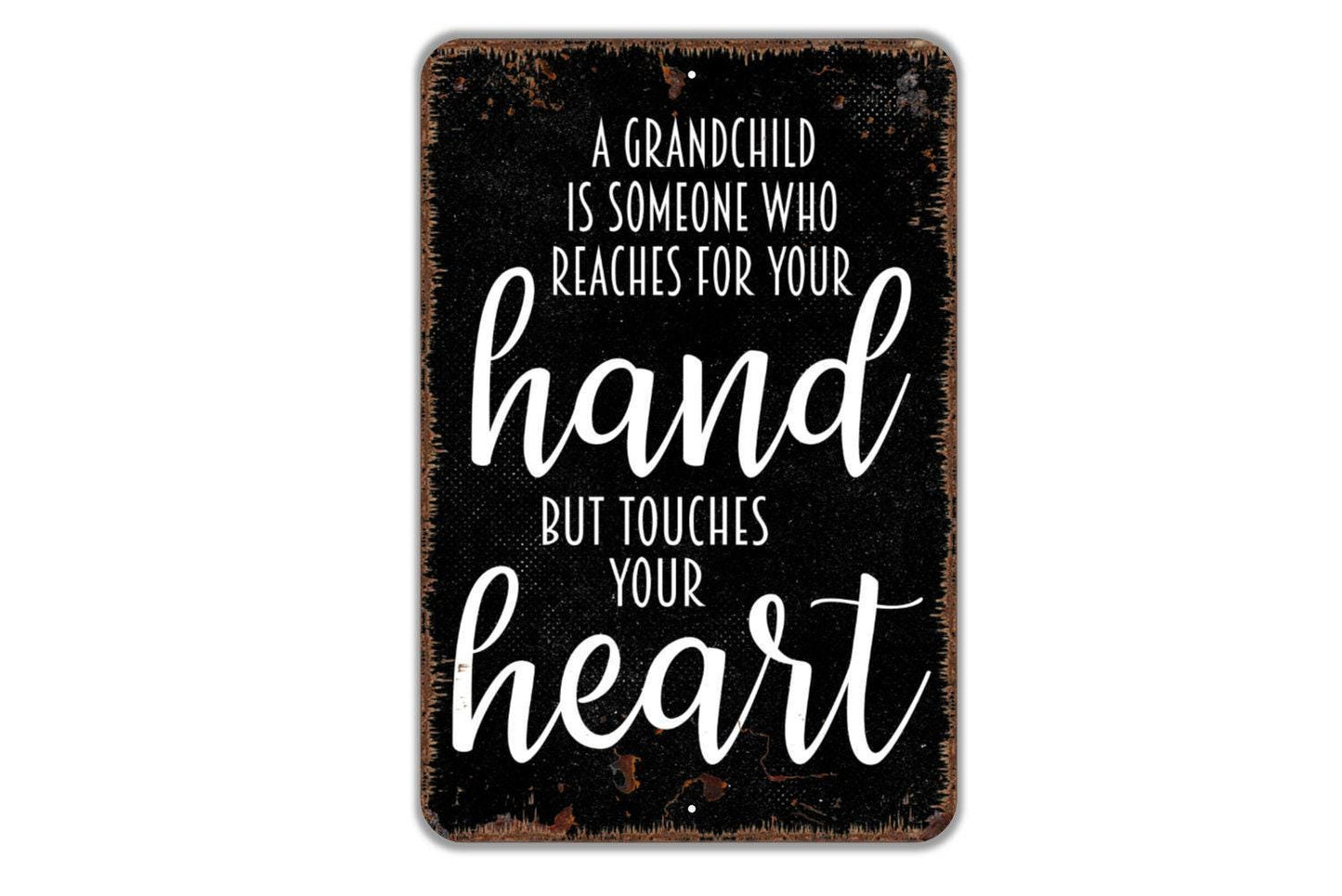 A Grandchild Is Someone Who Reaches For Your Hand But Touches Your Heart Sign - Grandparents Day Farmhouse Style Decor Metal Sign