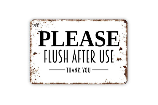 Please Flush After Use Thank You Sign | Funny Bathroom Wall Decor | Restroom Etiquette Guest Bath Farmhouse Metal Sign or Vinyl Sticker