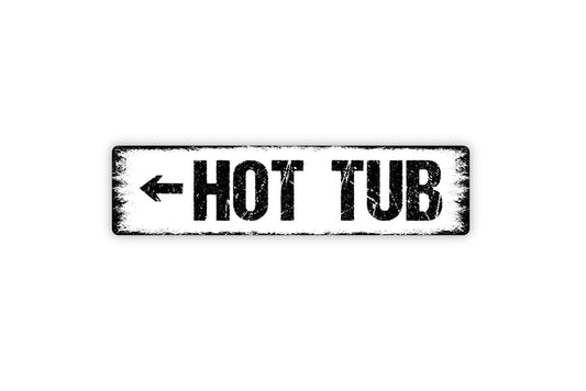 Hot Tub With Arrow Sign - Spa Swimming Pool This Way Vinyl Sticker Or  Metal Street Sign or Door Name Plate Plaque