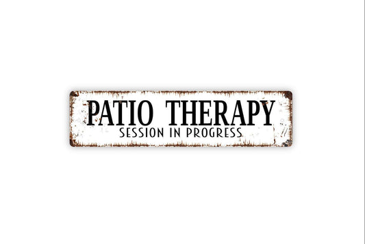 Patio Therapy Session In Progress Sign | Relaxing Porch Garden Deck Decor | Metal Sign or Vinyl Sticker for Outdoor Space