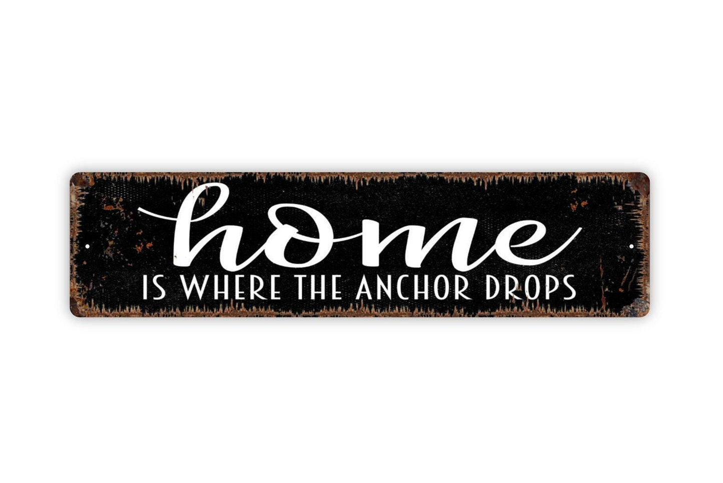 Home Is Where The Anchor Drops Sign - Boat Dock Lake House Vinyl Sticker Or  Custom Metal Street Sign or Door Name Plate Plaque