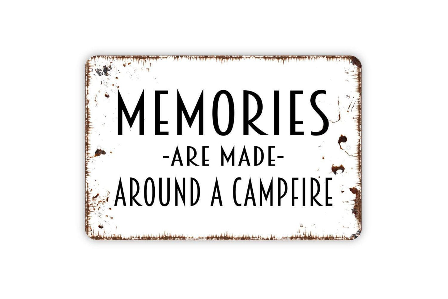 Memories Are Made Around A Campfire Sign Metal or Vinyl Sticker | Rustic Camping Decor | Cabin Camp Sign | Outdoor Firepit Wall Art Sticker