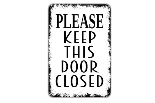 Please Keep This Door Closed Sign Vertical Parking Sign - Metal Wall Art Indoor Or Outdoor Use Door Shut Please Sign