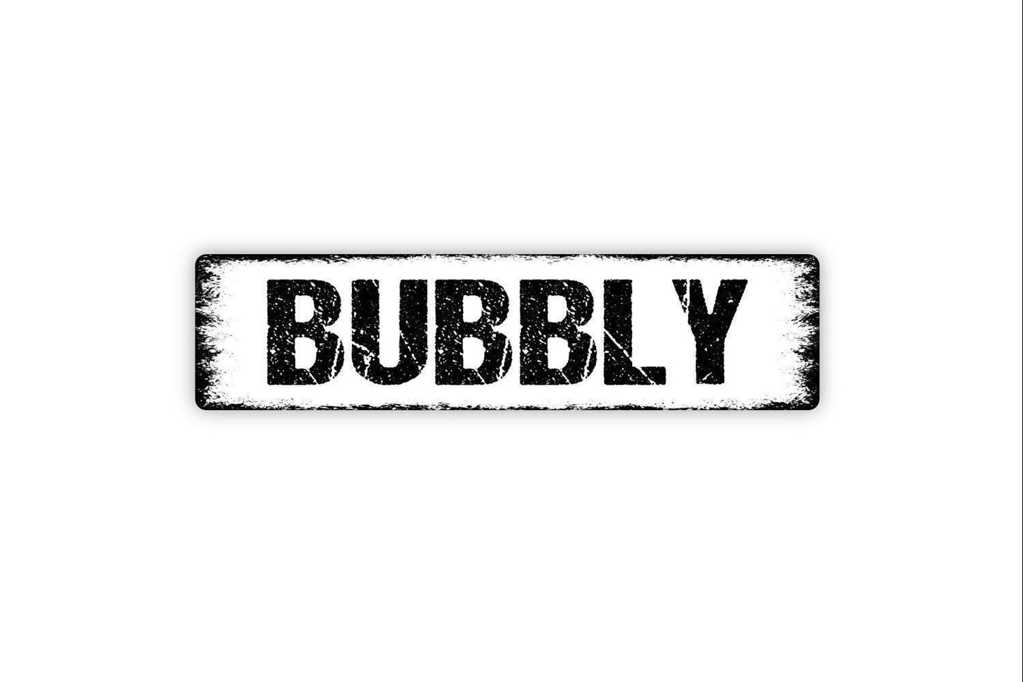 Bubbly Sign - Champagne Wine Winery Vinyl Sticker Or  Street Metal Sign or Door Name Plate Plaque
