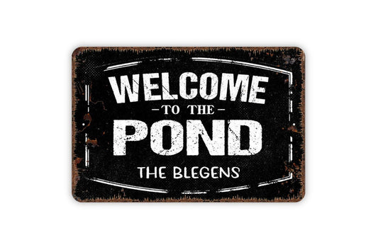 Personalized Welcome To The Pond Sign - Custom Metal Wall Art Indoor Or Outdoor