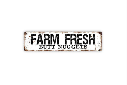 Farm Fresh Butt Nuggets Sign | Funny Chicken Coop Farmhouse Decor | Metal Sign or Vinyl Sticker for Barn Yard Hen House