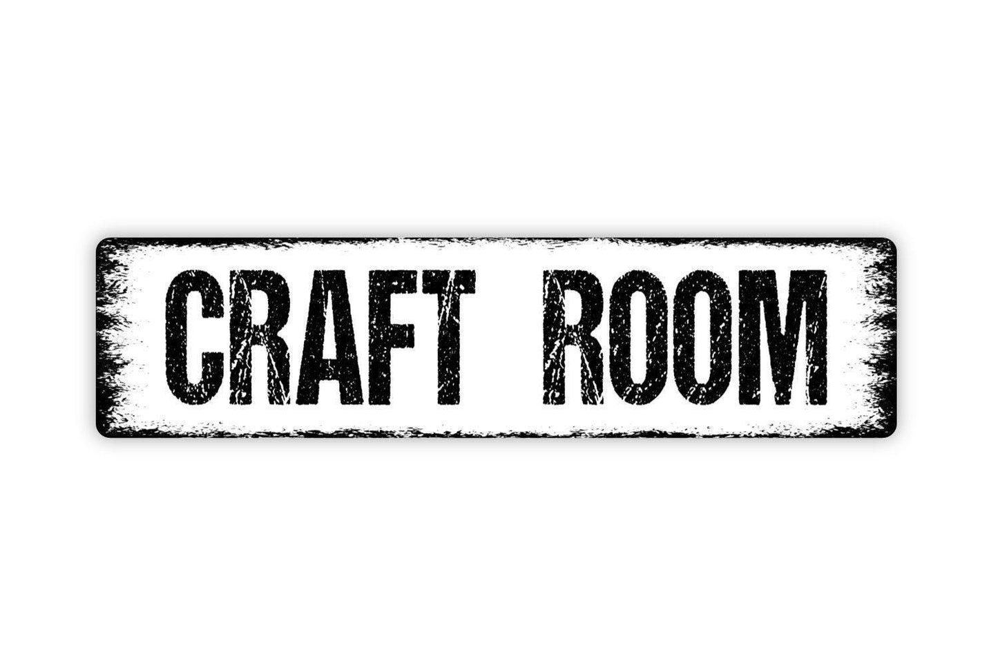 Craft Room Sign - Hobby Room She Shed Man Cave Crafting Art Vinyl Sticker Or  Street Metal Sign or Door Name Plate Plaque