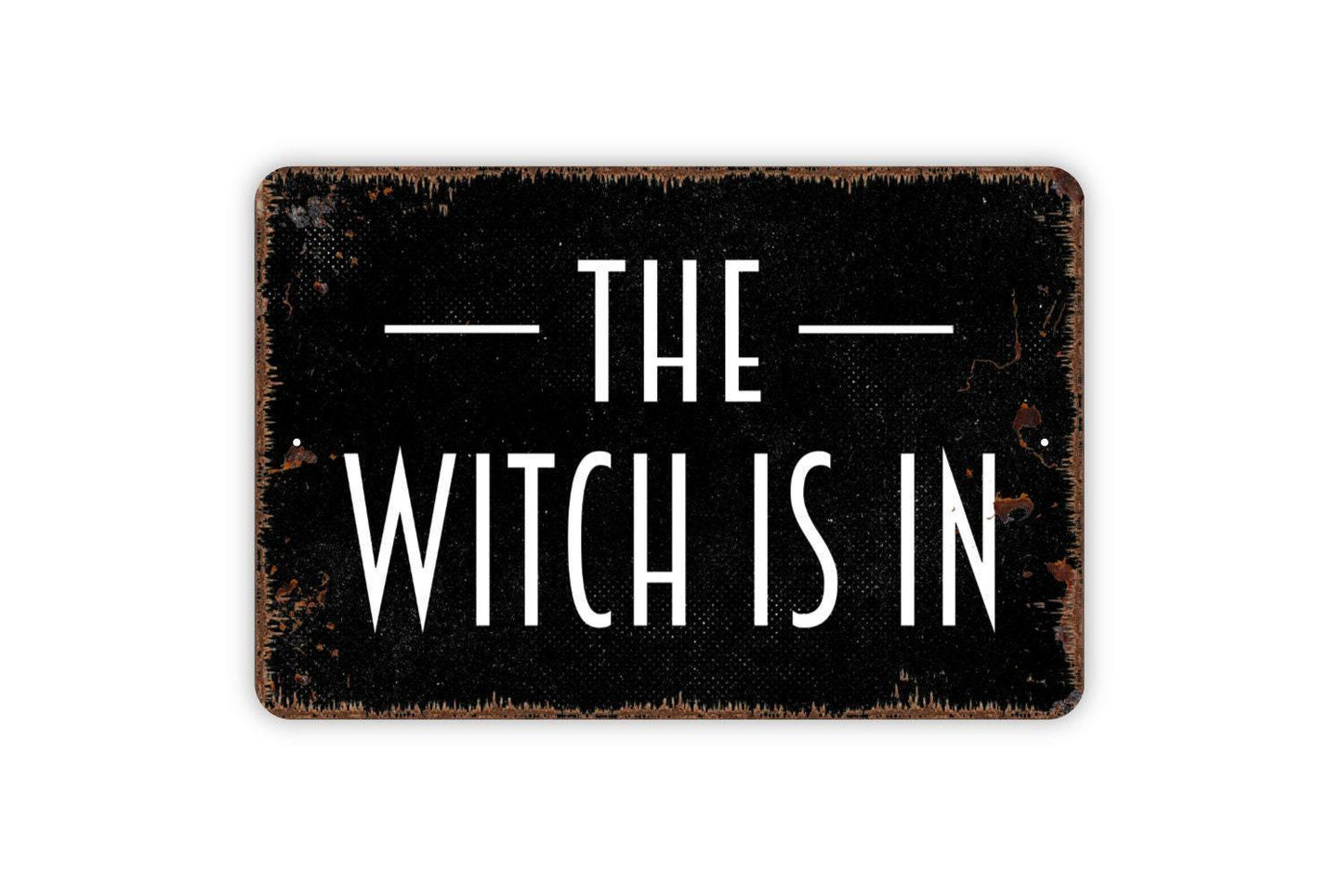 The Witch Is In Sign – Halloween Wall Decor – Rustic Witches Kitchen or Potion Room Sign – Funny Spooky  Art – Metal Sign or Vinyl Sticker