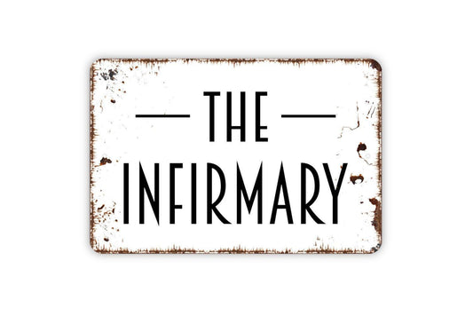 The Infirmary Sign, Metal Sign, Custom Farmhouse Kitchen Wall Metal Sign