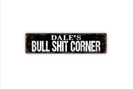 Personalized Bull Shit Corner Sign, Custom Metal Sign, Vinyl Sticker Or  Street Sign or Door Name Plate Plaque