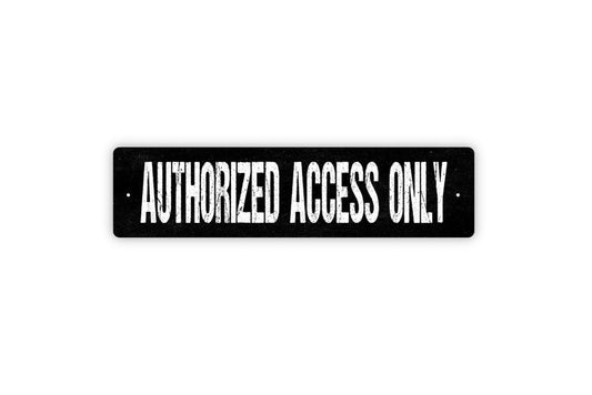 Authorized Access Only Sign - Personnel Only Owners Area No Entry Restricted Vinyl Sticker Or  Street Metal Sign or Door Name Plate Plaque