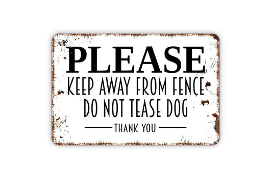 Please Keep Away From Fence Do Not Tease Dog Thank You Sign – Outdoor Yard Safety Sign – Dog Warning Wall Sign – Metal Sign or Vinyl Sticker