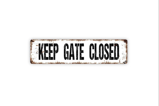 Keep Gate Closed Sign Metal or Vinyl Sticker | Gate Safety Sign | Farmhouse Yard Decor | Pet Warning Sign | Outdoor Entrance Sticker