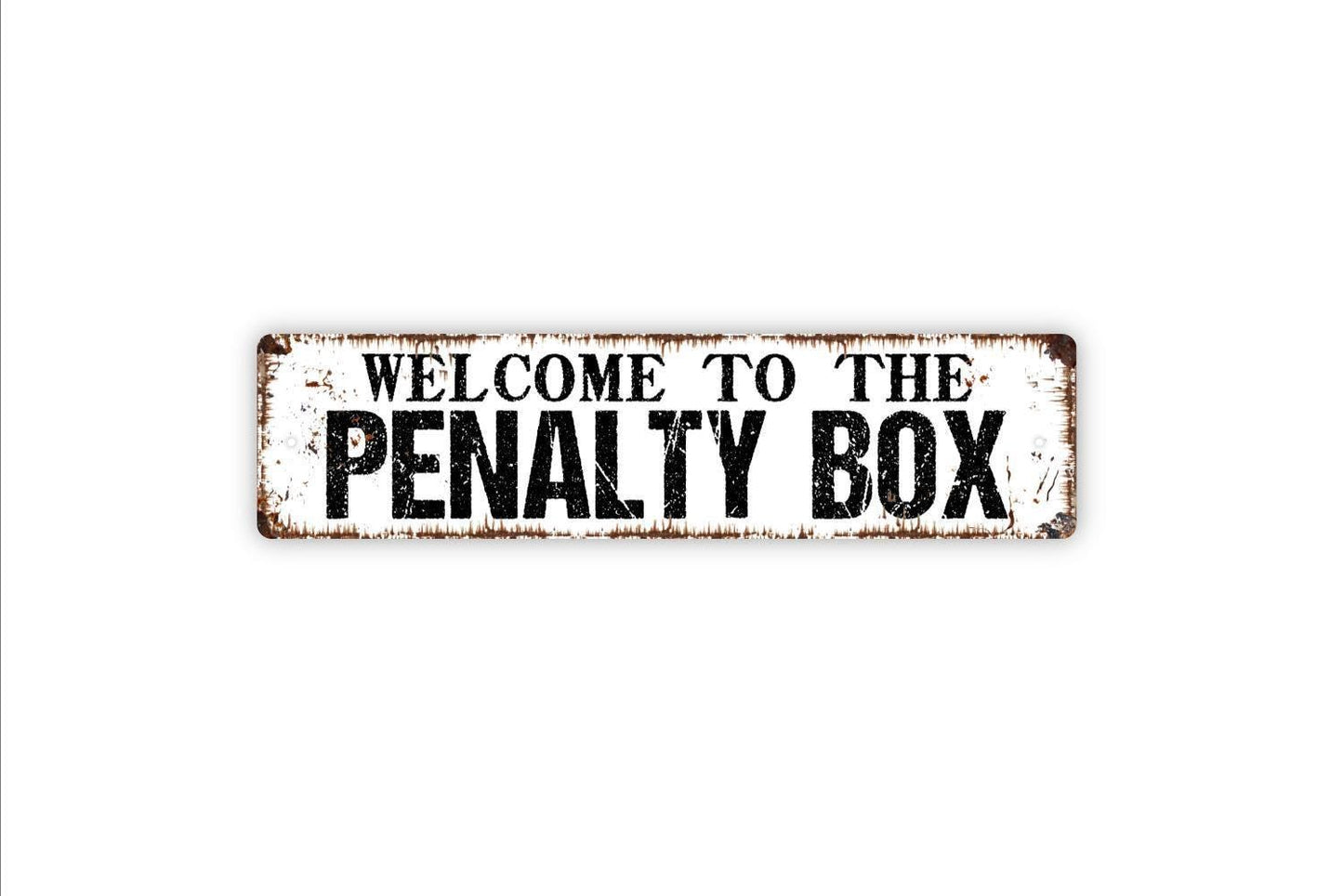 Welcome To The Penalty Box Sign - Sports Hockey Arena Player Team Coach Rustic Street Metal Sign or Door Name Plate Plaque Indoor Or Outdoor