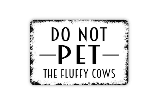 Do Not Pet The Fluffy Buffalo Sign | Funny Bison Farm Ranch Wall Decor | Rustic Barn Pasture Warning Sign | Metal Sign or Vinyl Sticker