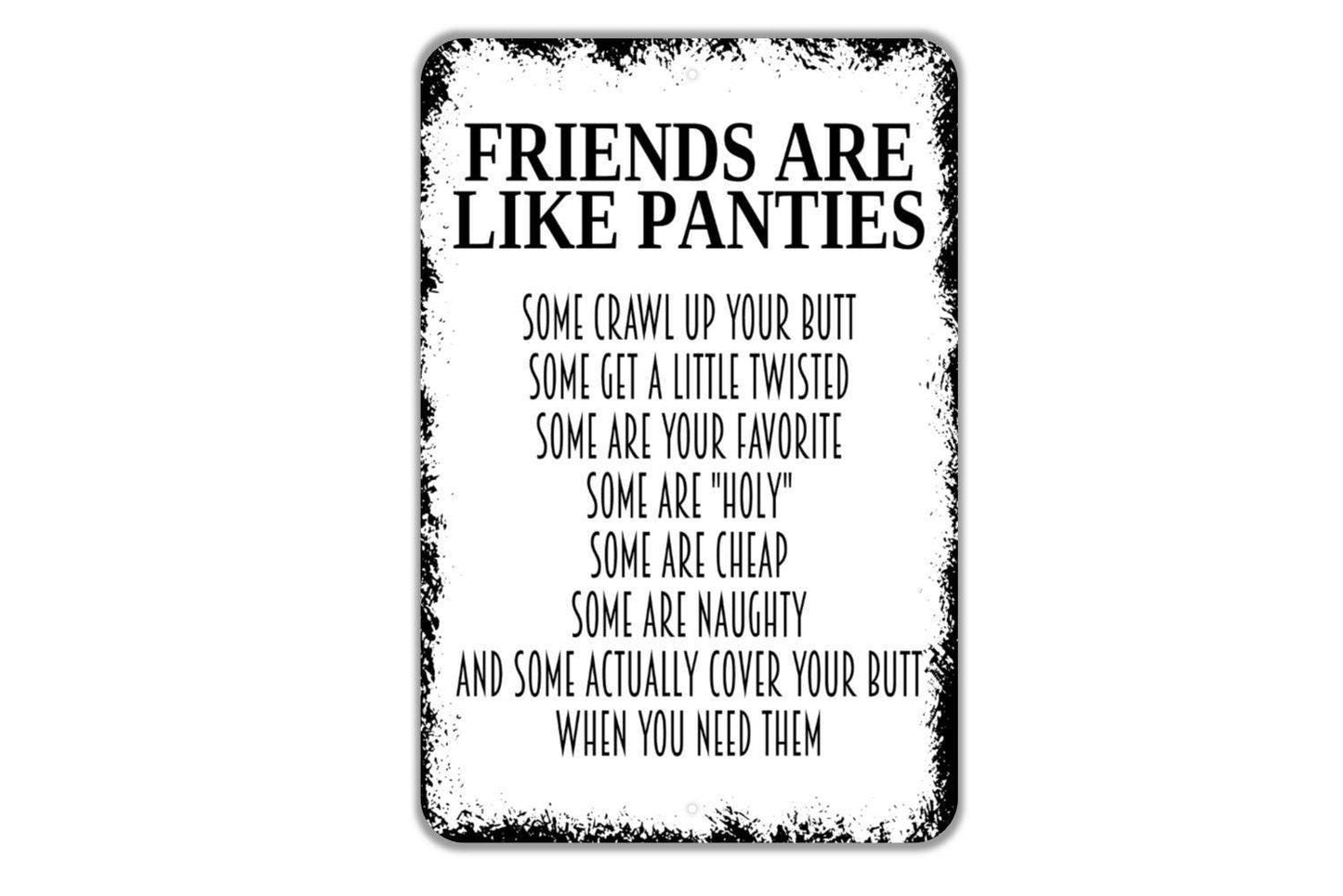 Friends Are Like Panties Sign – Funny Friendship Wall Decor – Best Friend Humor Sign – Gag Gift for Her – Metal Sign or Vinyl Sticker