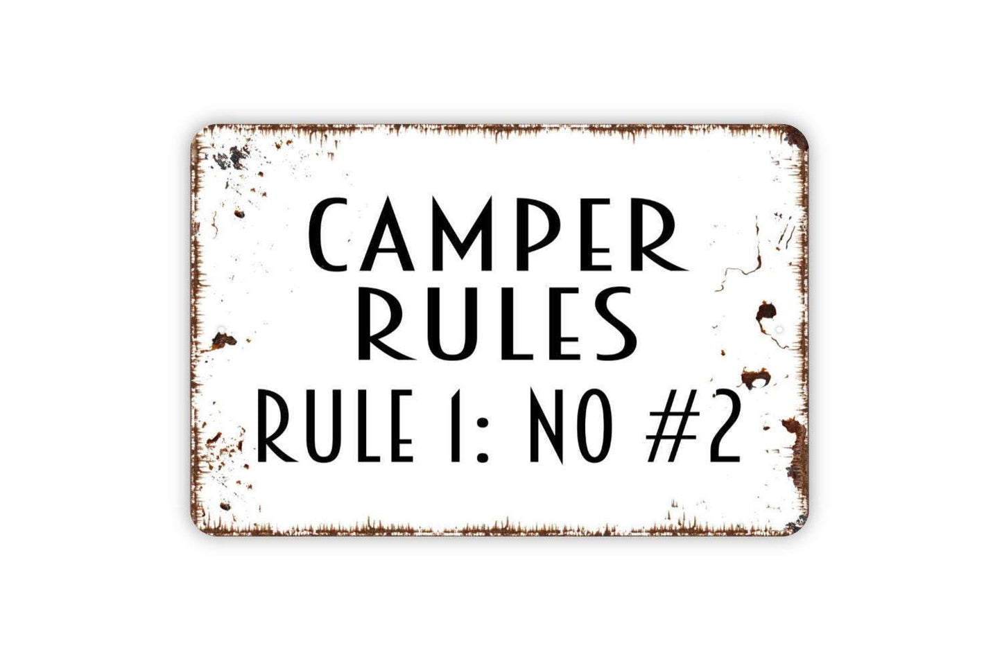 Camper Rules Rule One No Number Two Sign - No Pooping Metal Indoor or Outdoor Wall Art