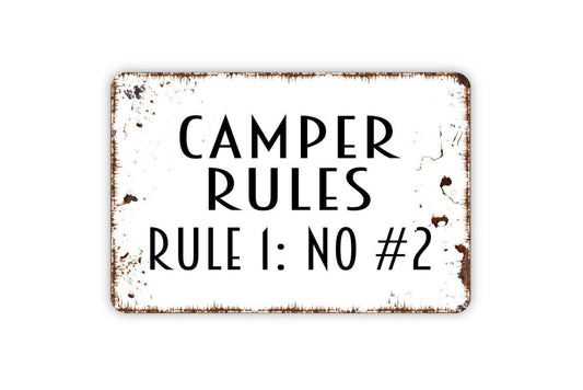 Camper Rules Rule One No Number Two Sign - No Pooping Metal Indoor or Outdoor Wall Art