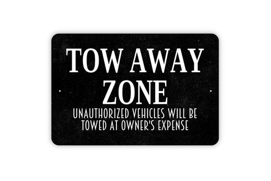 Tow Away Zone Unauthorized Vehicles Will Be Towed At Owner's Expense Sign - Metal Sign Wall Art Indoor Or Outdoor