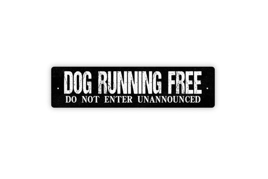 Dog Running Free Do Not Enter Unannounced Sign Metal or Vinyl Sticker | Funny Dog Warning Sign | Rustic Yard Decor | Pet Owner Gift Sticker