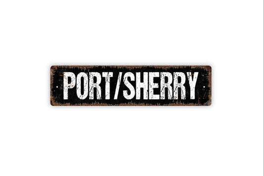 Port / Sherry Sign - Wine Winery Vinyl Sticker Or  Street Metal Sign or Door Name Plate Plaque