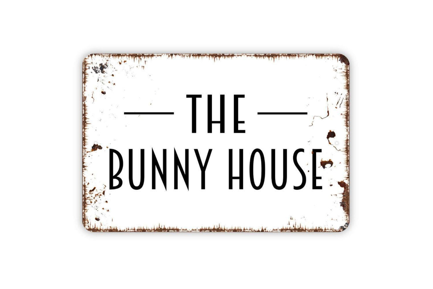 The Bunny House Sign - Rabbit Hutch Garden Farmhouse Modern Wall Art Metal Sign - Indoor Or Outdoor