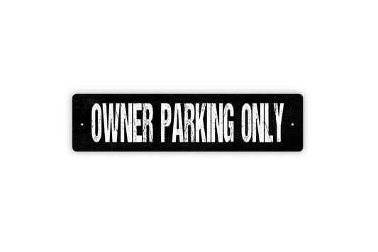 Owner Parking Only Sign - Rental Lease Owners Parking Reserved Parking Space Spot Lot Rustic Street Metal Sign or Door Name Plate Plaque