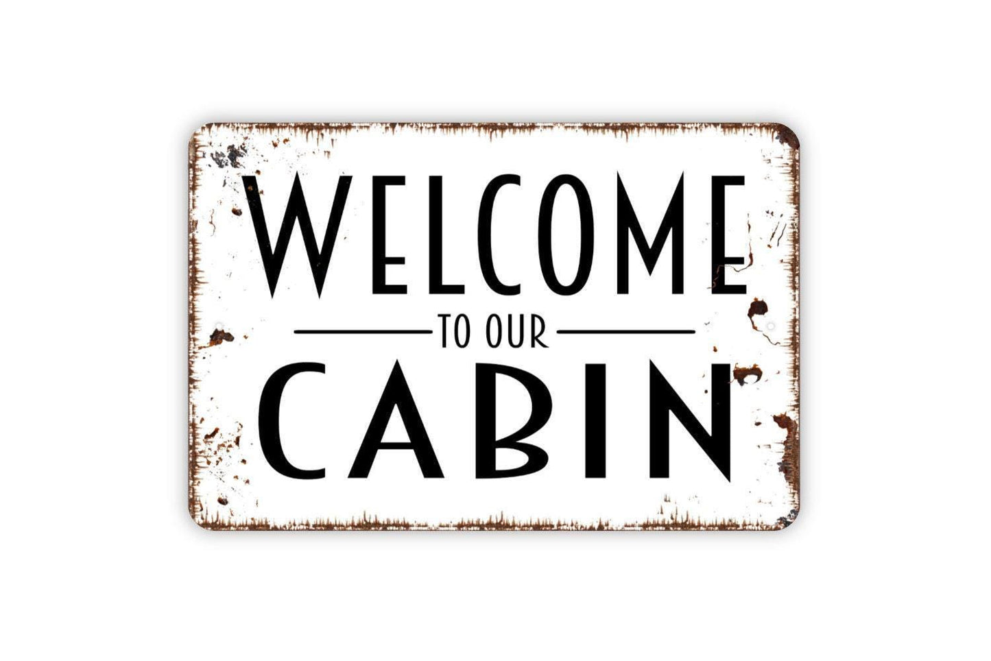 Welcome To Our Cabin Sign | Rustic Lodge Wall Decor | Lake House or Camp Wall Art | Custom Metal Sign or Vinyl Sticker | Country Home Sign