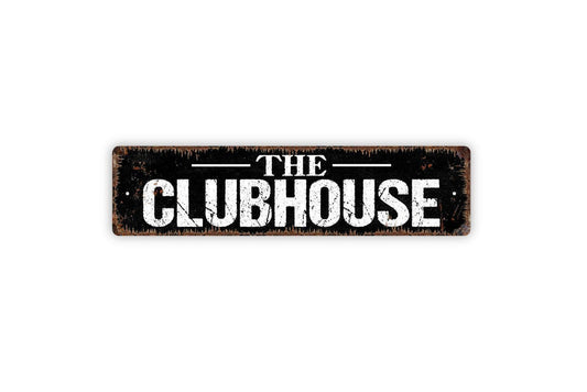 The Clubhouse Sign - Vinyl Sticker Or  Street Metal Sign or Door Name Plate Plaque