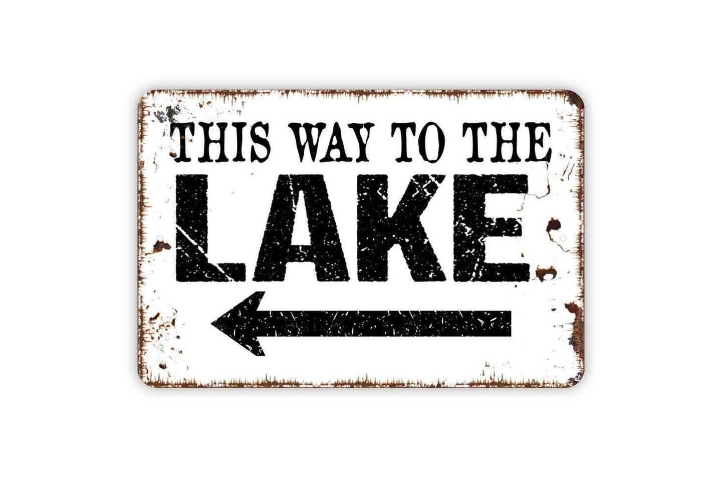 This Way To The Lake with Right or Left Arrow Sign - Metal Indoor or Outdoor Wall Art