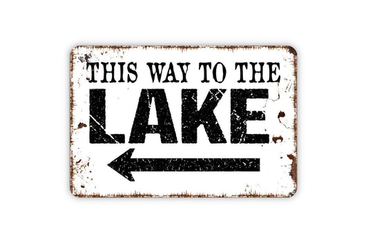 This Way To The Lake with Right or Left Arrow Sign - Metal Indoor or Outdoor Wall Art