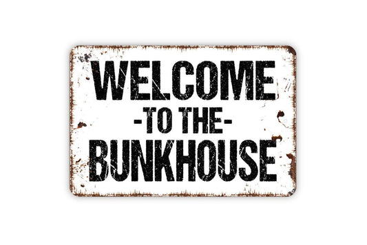 Welcome To The Bunkhouse Sign Rustic Cabin Decor | Western Ranch Wall Sign | Metal Bunkhouse Sign or Vinyl Sticker for Lodge