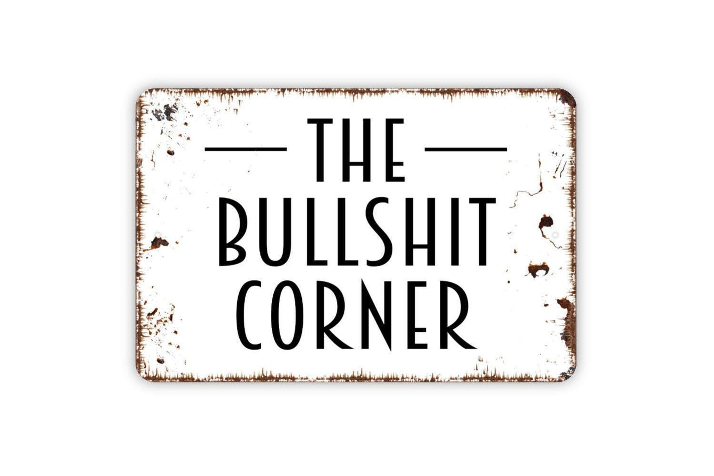 The Bullshit Corner Sign | Funny Adult Humor Wall Decor | Metal Sign or Vinyl Sticker for Man Cave Bar Garage Office
