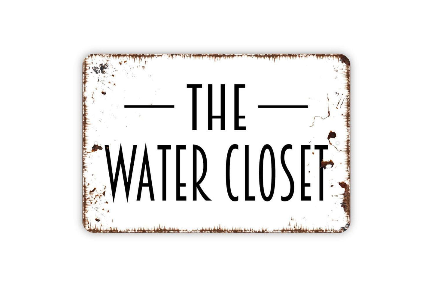 The Water Closet Sign - Bathroom Metal Indoor or Outdoor Wall Art
