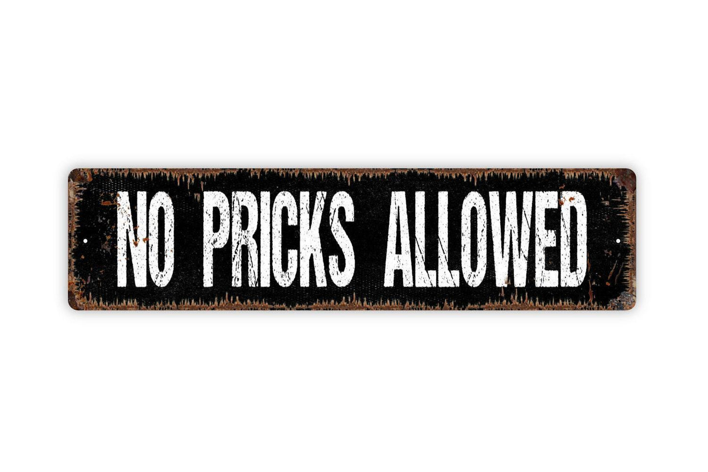 No Pricks Allowed Sign - Welcome To Our Home Funny Cactus Pun Vinyl Sticker Or  Street Metal Sign or Door Name Plate Plaque