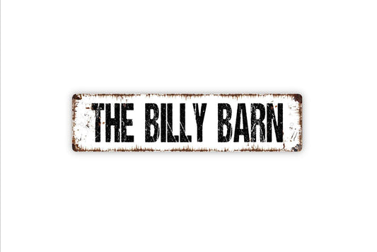The Billy Barn Sign - Goat Farm Farmer Ranch Vinyl Sticker Or  Street Metal Sign or Door Name Plate Plaque