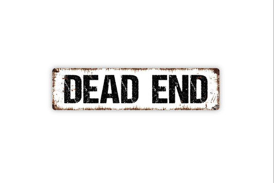 Dead End Sign | Street Style Wall Sign for Driveway, Garage, or Game Room Décor | Metal Dead End Sign or Vinyl Sticker Gift