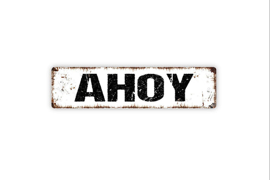 Ahoy Sign - Nautical Pirate Vinyl Sticker Or  Metal Street Sign or Door Name Plate Plaque