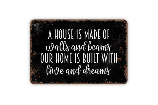 A House Is Made Of Walls And Beams Our Home Is Built With Love And Dreams Sign | Rustic Farmhouse Decor | Family Wall Art | Home Gift