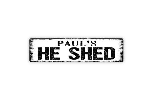 Personalized He Shed Sign – Custom Man Cave Garage Workshop Shed Wall Decor – Rustic Farmhouse Barn Shop – Metal Sign or Sticker