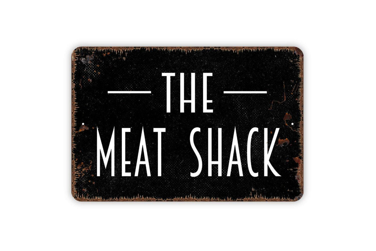 The Meat Shack Sign - Metal Wall Art - Indoor or Outdoor