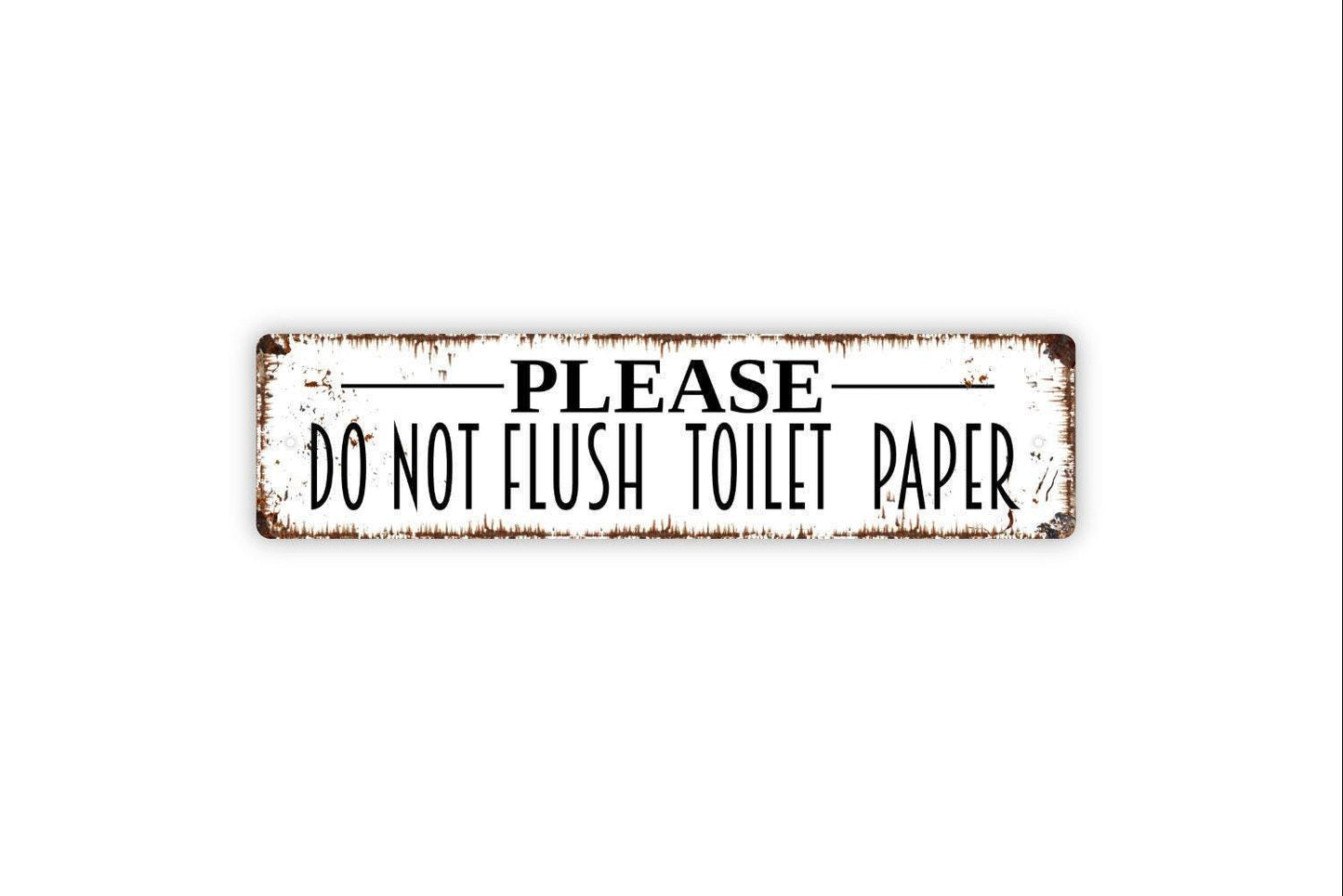 Please Do Not Flush Toilet Paper Sign – Sensitive Septic Tank System Bathroom Restroom Notice – Rustic Farmhouse Metal Sign or Sticker