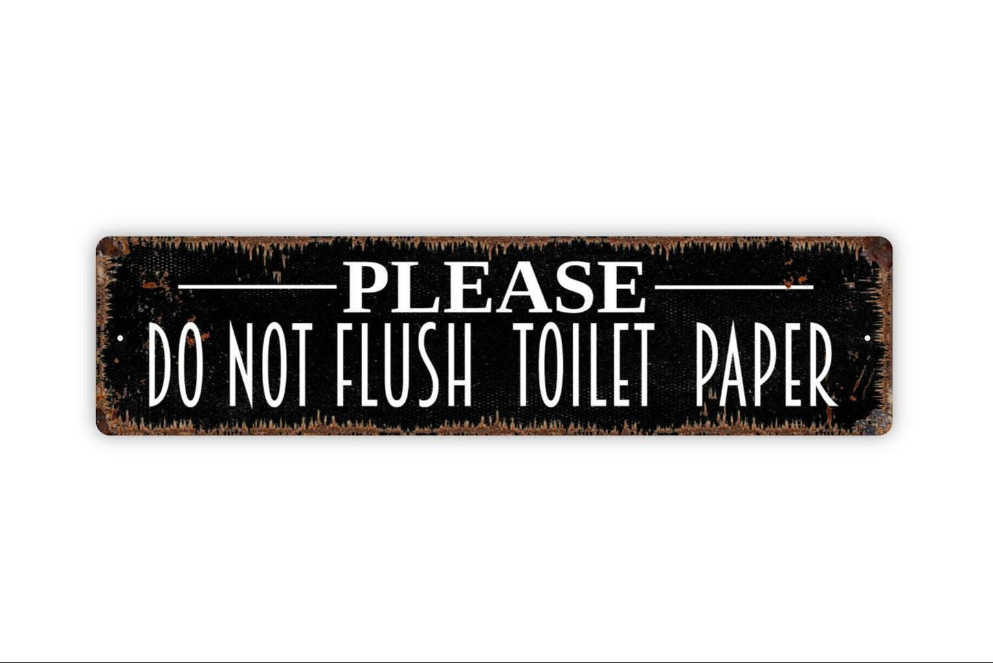 Please Do Not Flush Toilet Paper Sign – Sensitive Septic Tank System Bathroom Restroom Notice – Rustic Farmhouse Metal Sign or Sticker