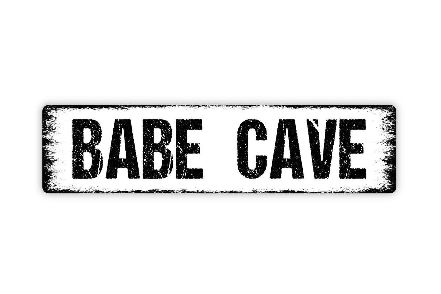 Babe Cave Sign - Vinyl Sticker Or  Metal Street Sign or Door Name Plate Plaque