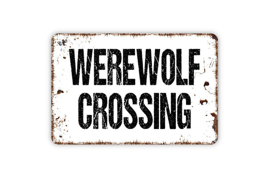 Werewolf Crossing Sign | Funny Halloween Spooky Decor | Metal Sign or Vinyl Sticker for Yard Porch Haunted House Party