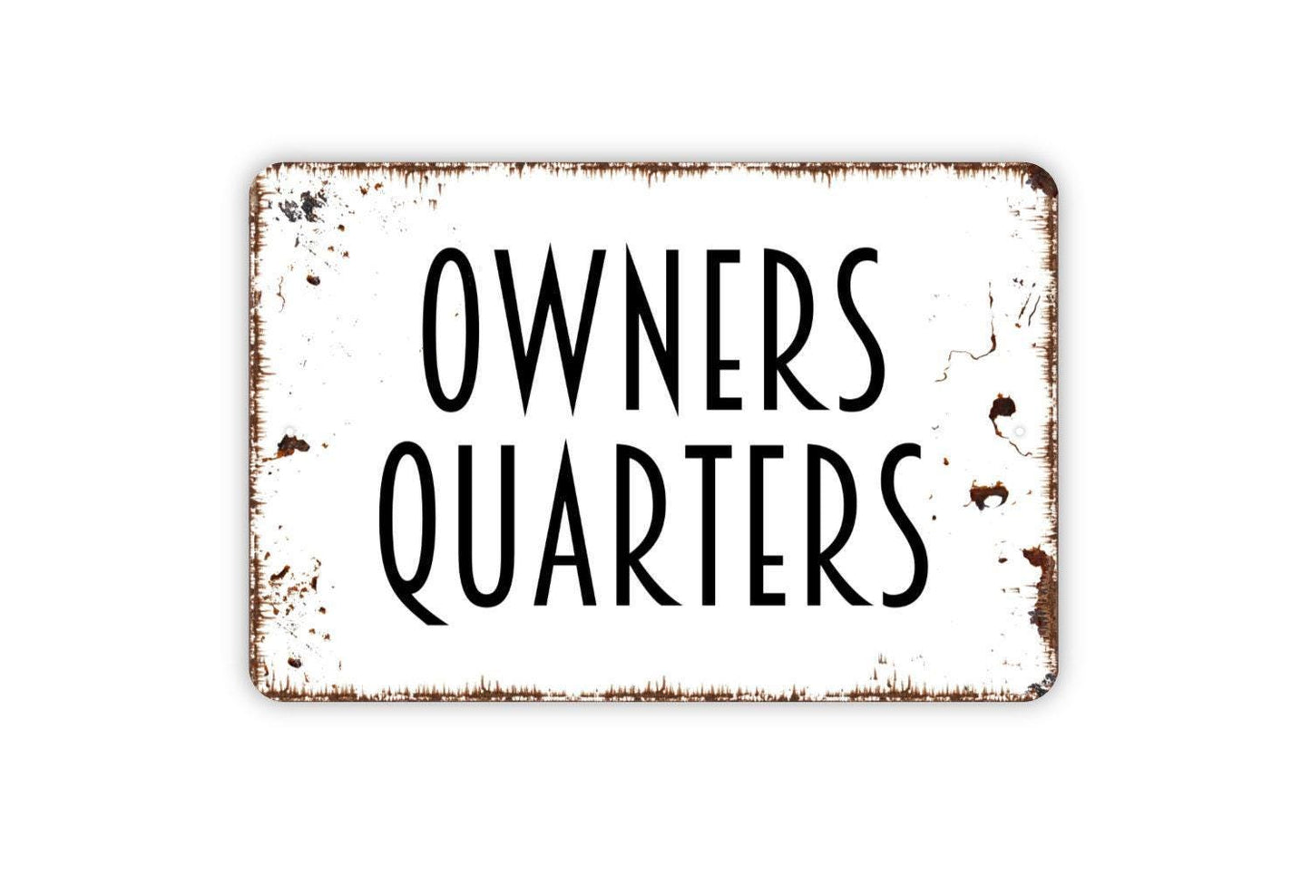 Owners Quarters Sign | Rustic Farmhouse Wall Sign for Inn, Cabin, or Private Property | Country Style Metal Sign or Vinyl Sticker Home Décor