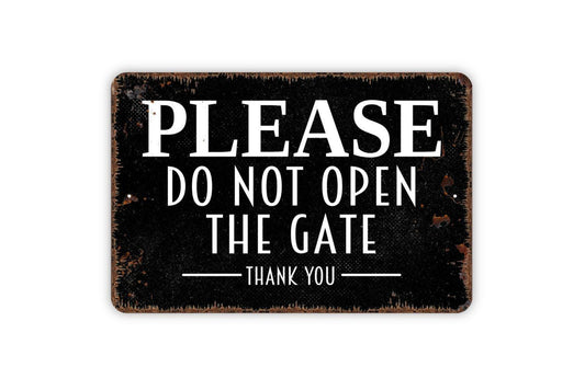 Please Do Not Open the Gate Thank You Sign | Property Safety Wall Decor | Metal Sign or Vinyl Sticker for Yards, Homes, or Businesses