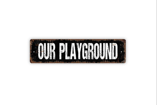 Our Playground Sign - Backyard Treehouse Fort Swing Set Play Toys Kids Games Vinyl Sticker Or  Street Metal Sign or Door Name Plate Plaque