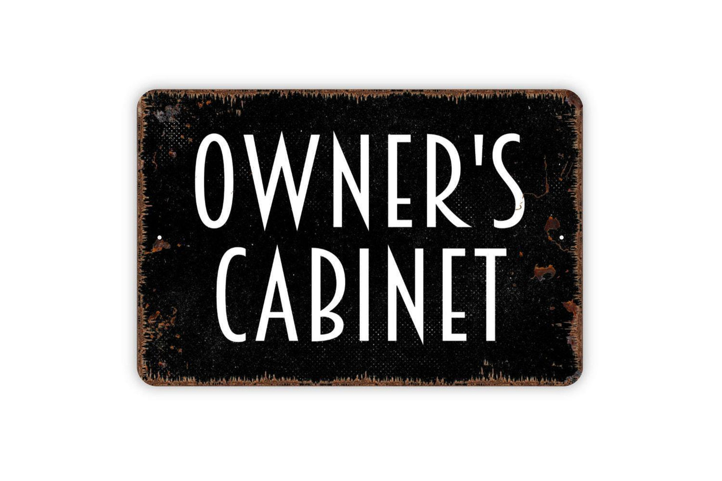 Owner's Cabinet Sign Metal or Vinyl Sticker | Rustic Office Sign | Funny Man Cave Sign | Business Door Decor | Personalized Cabinet Sticker