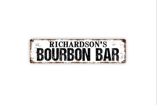 Personalized Bourbon Bar Sign, Custom Metal Sign, Vinyl Sticker Or  Street Sign or Door Name Plate Plaque